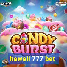 hawaii 777 bet